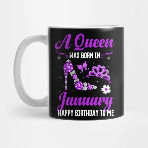 A Queen Was Born In january Happy Birthday To Me by CoolTees